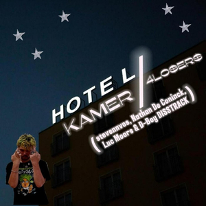 Hotel Kamer/4LO$ER$ (stevennvos, Nathan De Coninck, Luc Moors & D-Boy DISSTRACK)