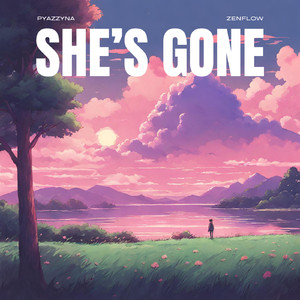 She’s Gone (feat. ZenFlow)