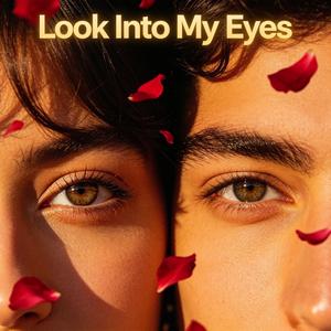 Look lnto My Eyes