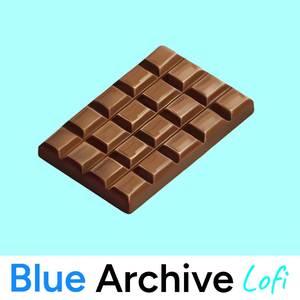 GIVE ME CHOCO♡ (From "Blue Archive") Lofi