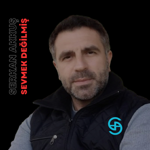 Sevmek Değilmiş