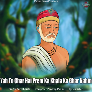 Yah To Ghar Hai Prem Ka Khala Ka Ghar Nahin