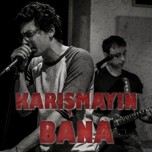 Karışmayın Bana