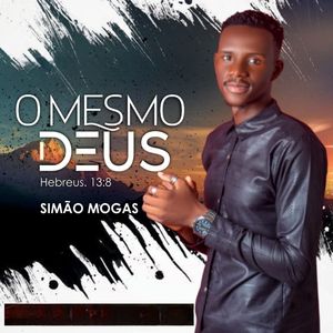 O Mesmo Deus (Hebreus 13:8)