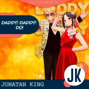 DADDY! DADDY! DO! (Instrumental) [From "Kaguya-Sama: Love is War Season 2"] [Full Size]