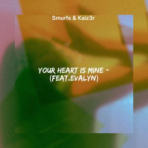 Your heart is mine (Feat.Evalyn)