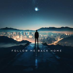Follow Me Back Home