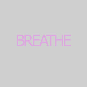 Breathe
