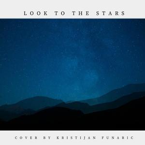 Look To The Stars