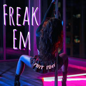 Freak Em Time