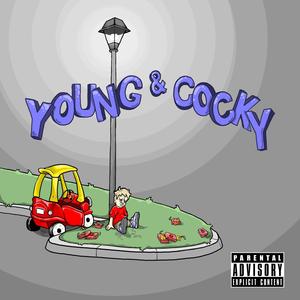 YOUNG & COCKY (feat. coleashes & Prod. by Patty Phat Sacks)