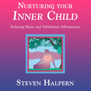 Nurturing Your Inner Child, Pt. 1 with Subliminal Affirmations (Remastered)
