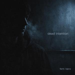 Dead Intention