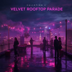 Velvet Rooftop Parade [SINGLE]