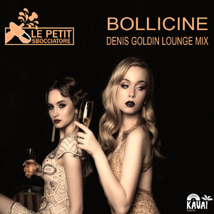 Bollicine (Denis Goldin Lounge Edit Mix)