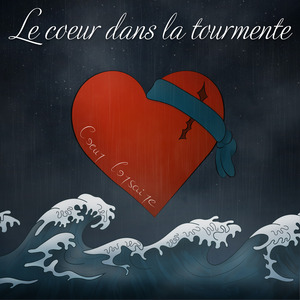 Le Coeur dans la tourmente