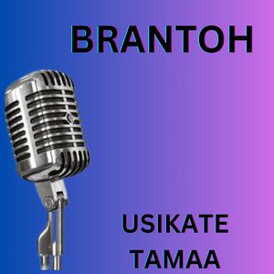 Usikate Tamaa
