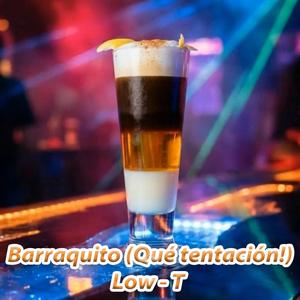 Barraquito (Qué tentación!)