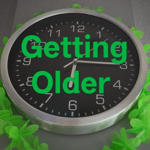Getting Older