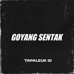 GOYANG SENTAK