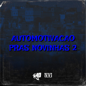 Automotivação Pras Novinhas 2