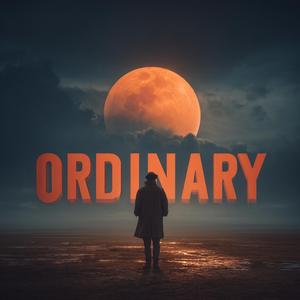 Ordinary (Techno Edit)