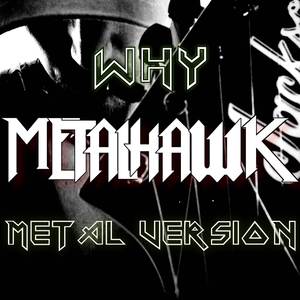 Why (Metal Version)