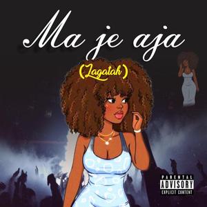 Ma Je Aja Lagatah