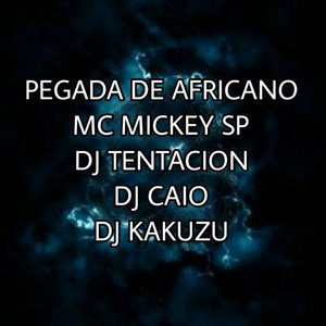 Pegada de Africano (feat. DJ Caio & DJ Kakuzu)