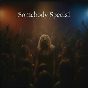 Somebody Special