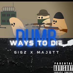 DWTD (Dumb Ways To Die) (feat. Gigz)