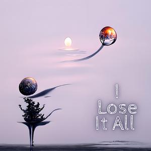 I Lose It All (feat. Mary Jane Willams)