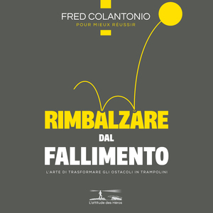 La psicologia dell'insuccesso - Marcel, il mio secondo insuccesso