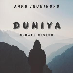 DUNIYA (feat. Ankit)