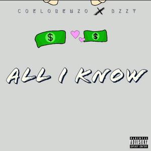 All I Know (feat. Bzzy)
