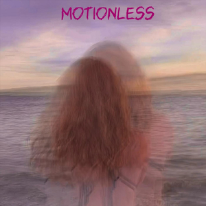 Motionless