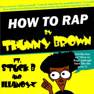 How to Rap (feat. Illanoyz & Stuck B)