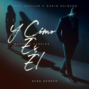 ¿Y Cómo Es Él? (Bachata Version)