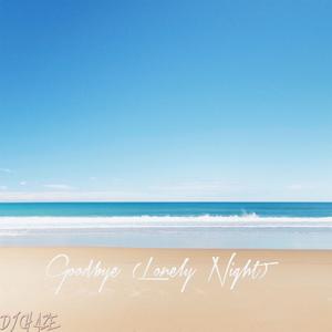 Goodbye (Lonely Night)