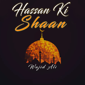 Hassan Ki Shaan