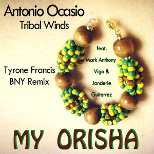 My Orisha (Tyrone Francis BNY Remix)