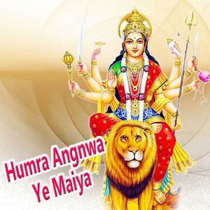 Humra Angnwa Ye Maiya