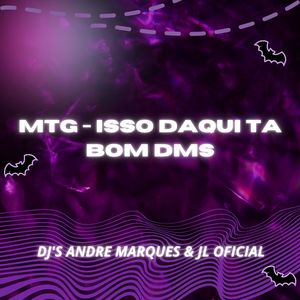 MTG - ISSO DAQUI TA BOM DMS