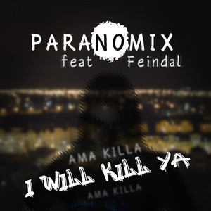 I Will Kill Ya