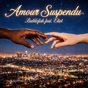 Amour Suspendu (feat. Eliot)