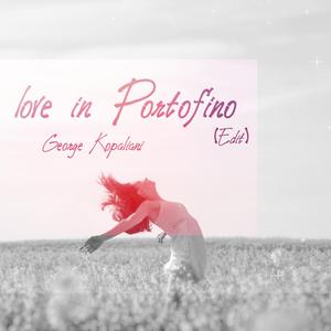 love in Portofino (Edit)