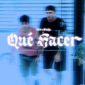 Qué hacer (feat. Puche)