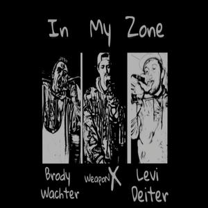 In My Zone (feat. The Real Weapon X & Levi Deiter)