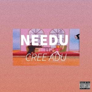 NEEDU