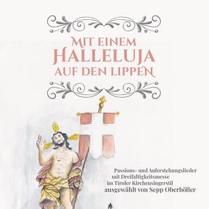 Halleluja (feat. Antholzer Weisenbläser und Passionssinger)